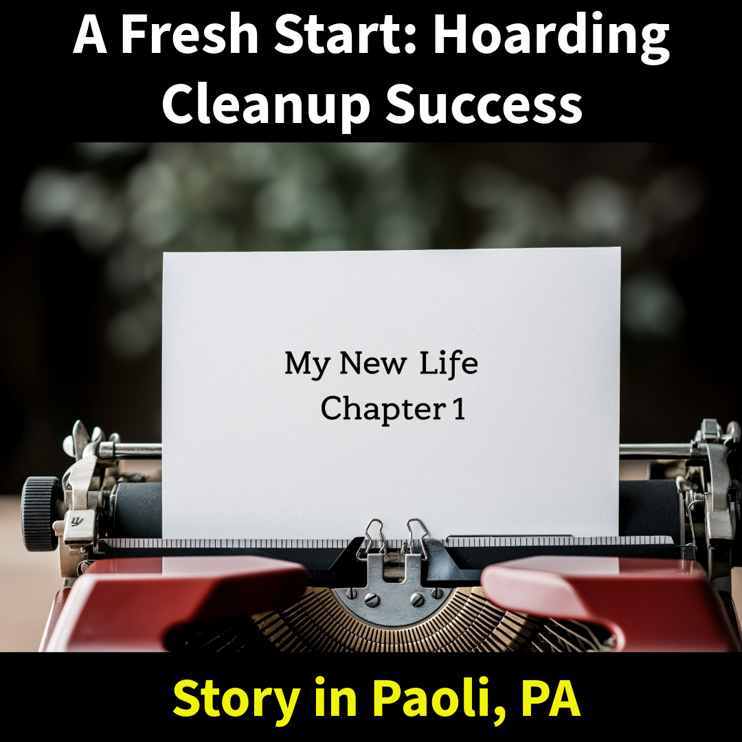 A Fresh Start: Hoarding Cleanup Success Story in Paoli, PA