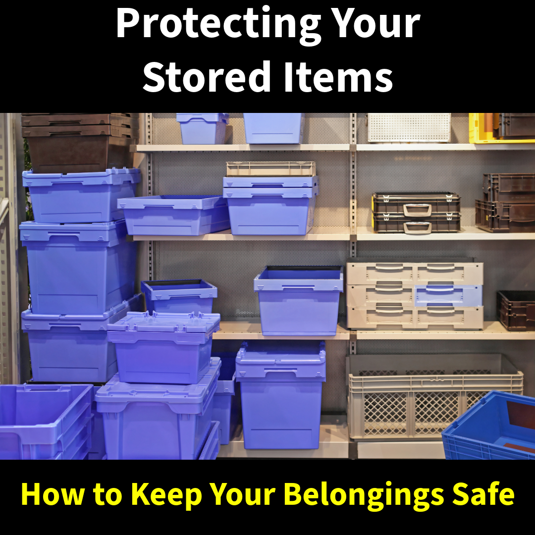 Protecting Your Stored Items